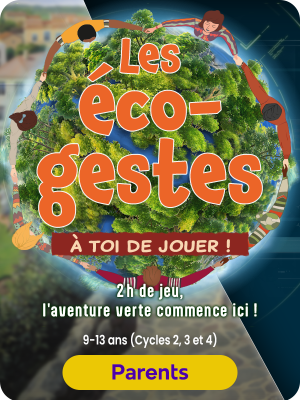 Les éco-gestes. A toi de jouer !