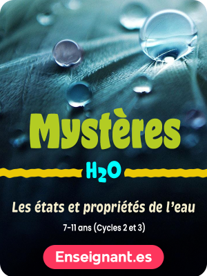 Mystères H2O. Les états et propriétés de l'eau